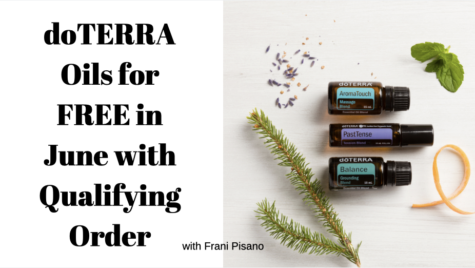 Three dōTERRA Oils Are All Yours This June With a Qualifying Order!