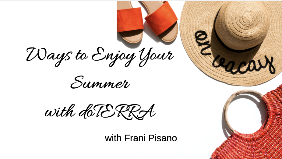 4 Ways to Enjoy Your Summer Better with dōTERRA Products