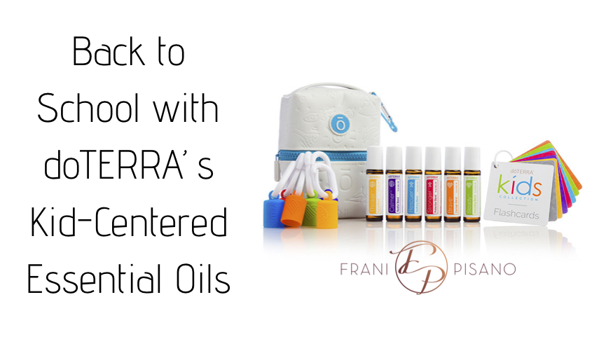 Help Your Kids Have a Terrific School Year With doTERRA’s Kid-Centered Essential Oils