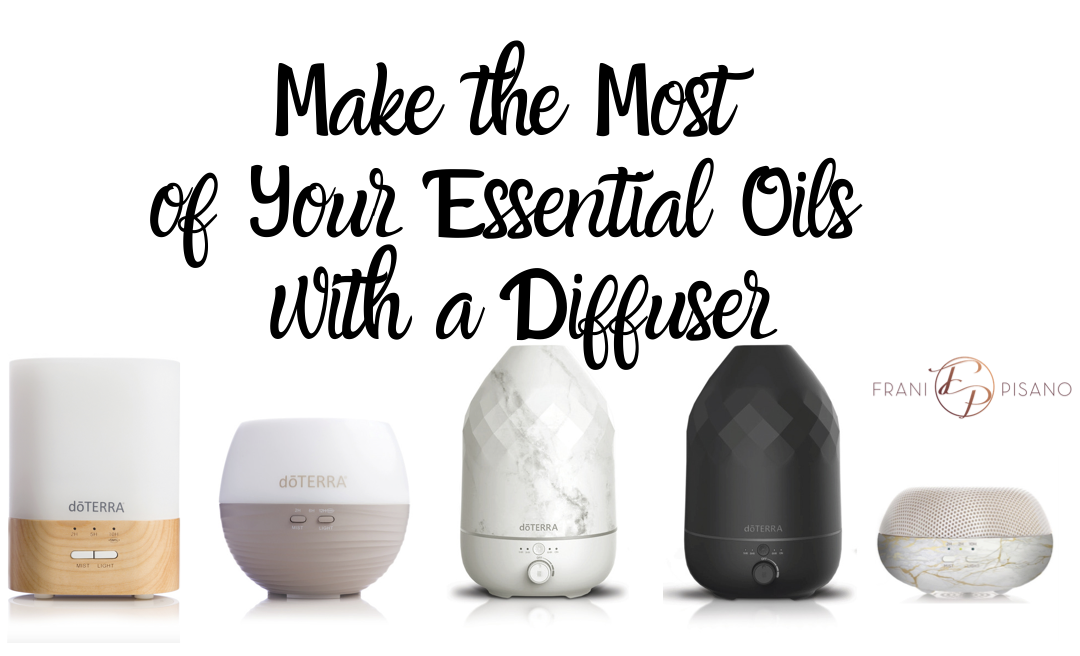 Make the Most of Your Essential Oils with a Diffuser