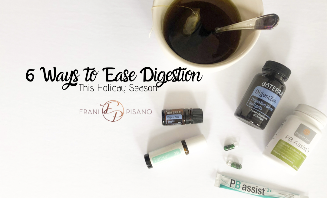 6 Ways to Ease Your Digestion This Holiday Season