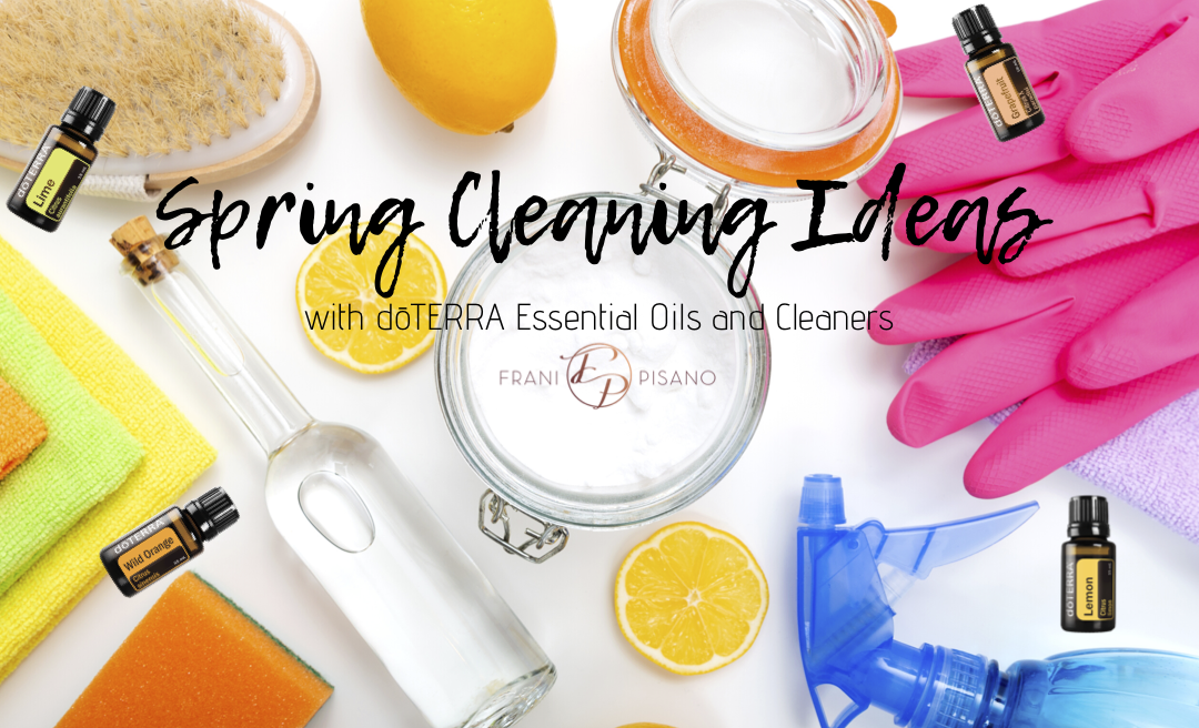 Spring Cleaning Ideas with dōTERRA Essential Oils and Cleaners